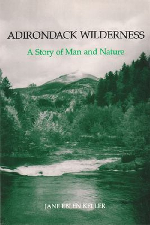 Adirondack Wilderness : A Story of Man and Nature Paperback Jane