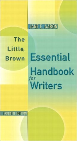 The Little, Brown Essential Handbook for Writers (4th Edition) by Aaron, Jane E