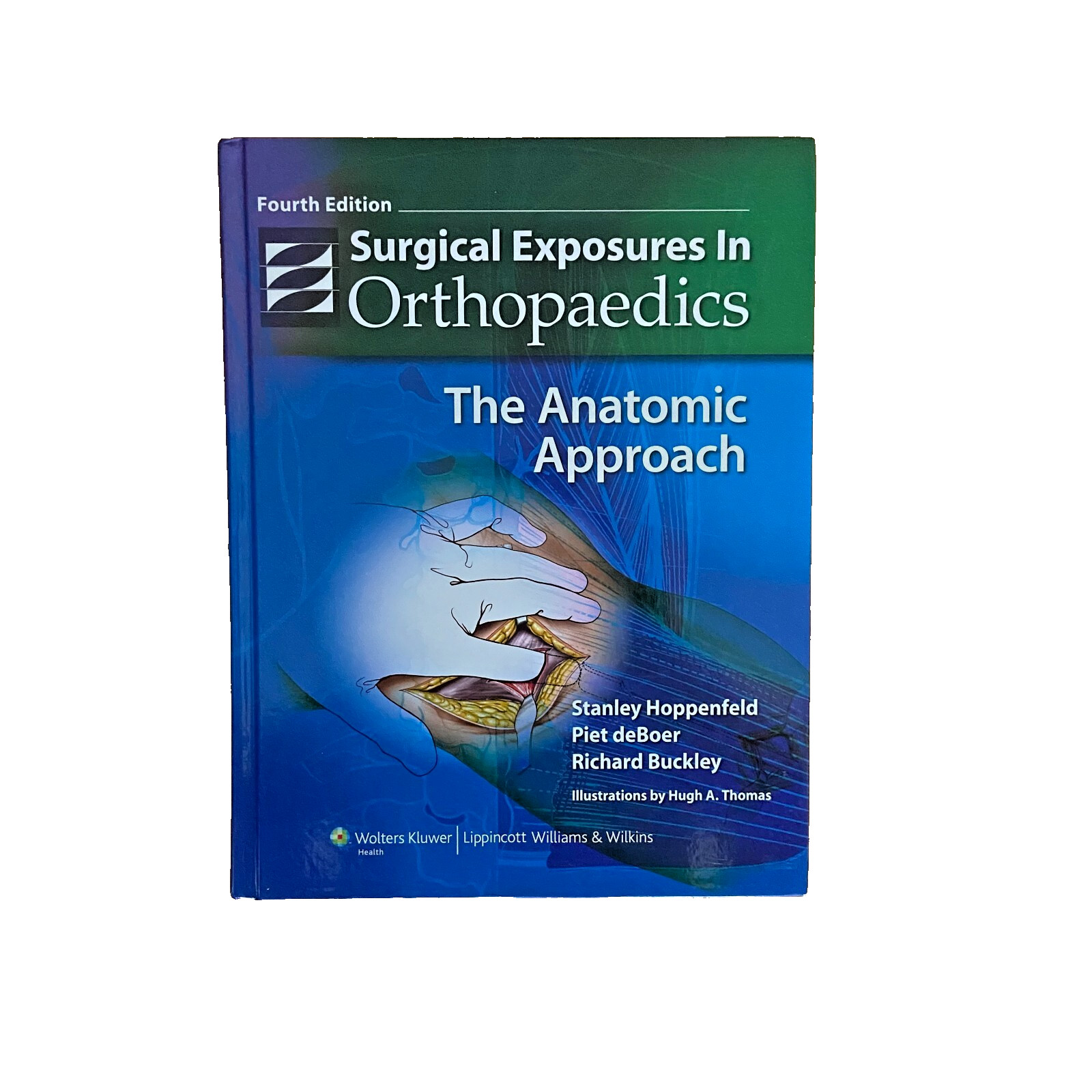 Surgical Exposures in Orthopaedics The Anatomical Approach 4th Ed Hardcover 2009