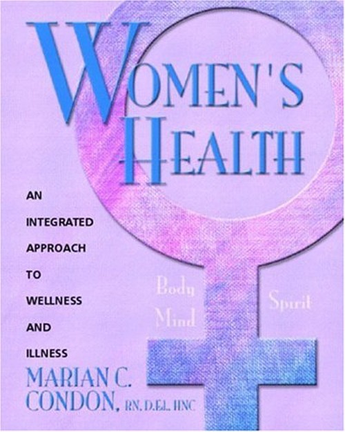 Women’s Health : Body, Mind, Spirit – An Integrated Approach to W