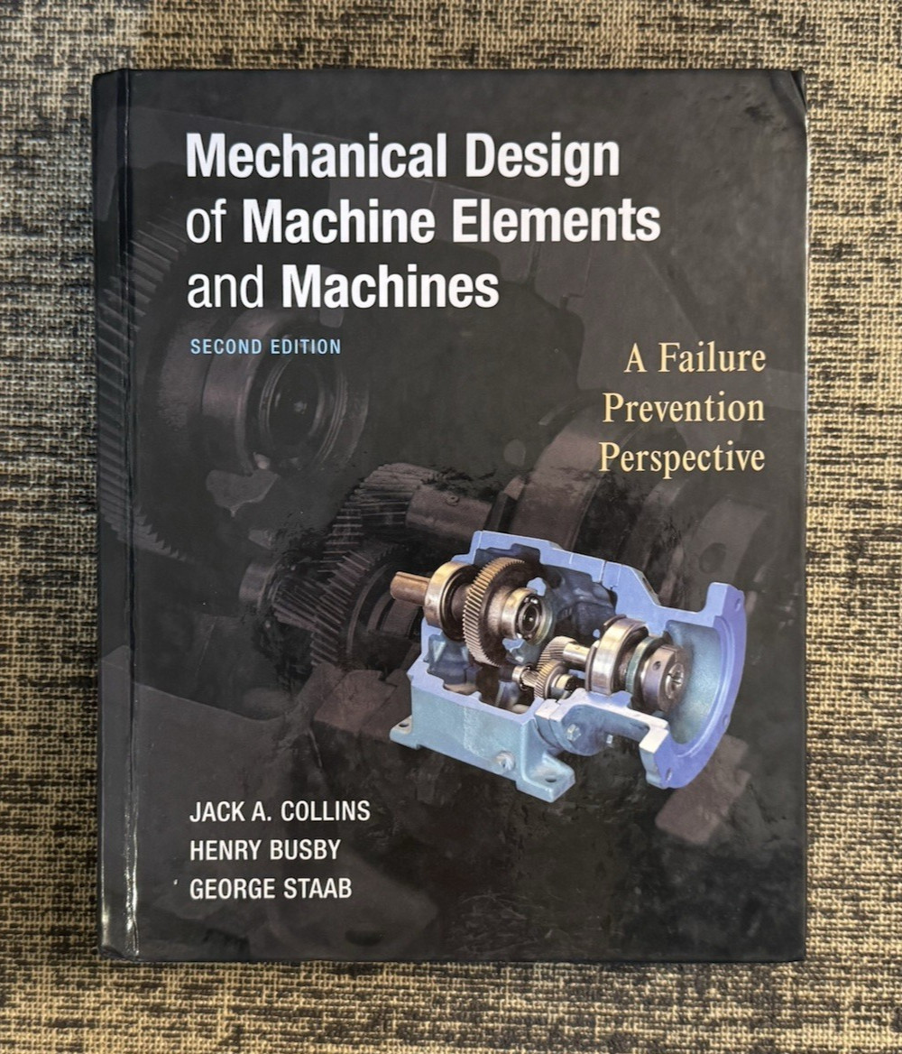 Mechanical Design of Machine Elements and Machines, Hardcover by Collins, Jac…