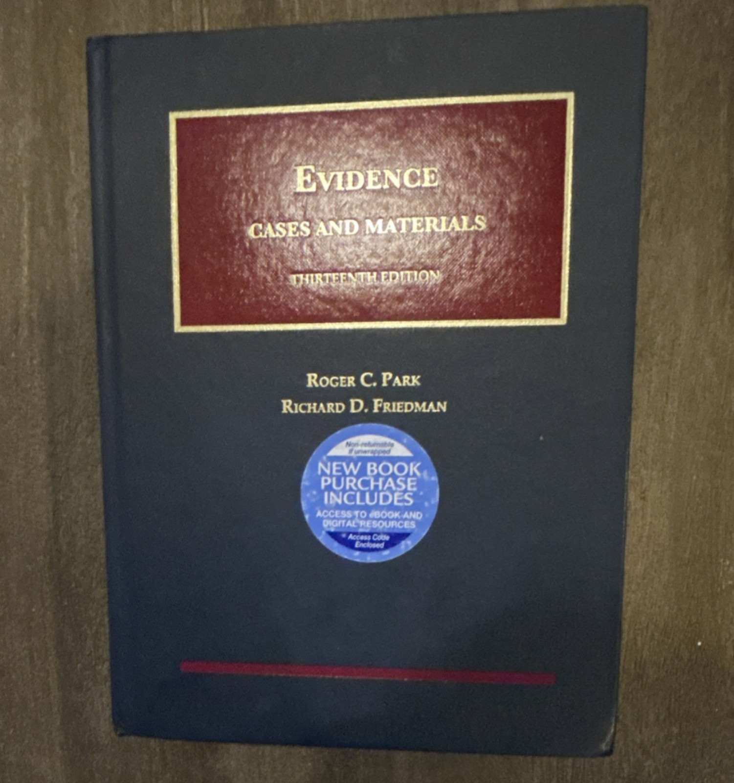 Foundation Press Evidence: Cases and Materials 13th Ed Park & Friedman Hardcove…