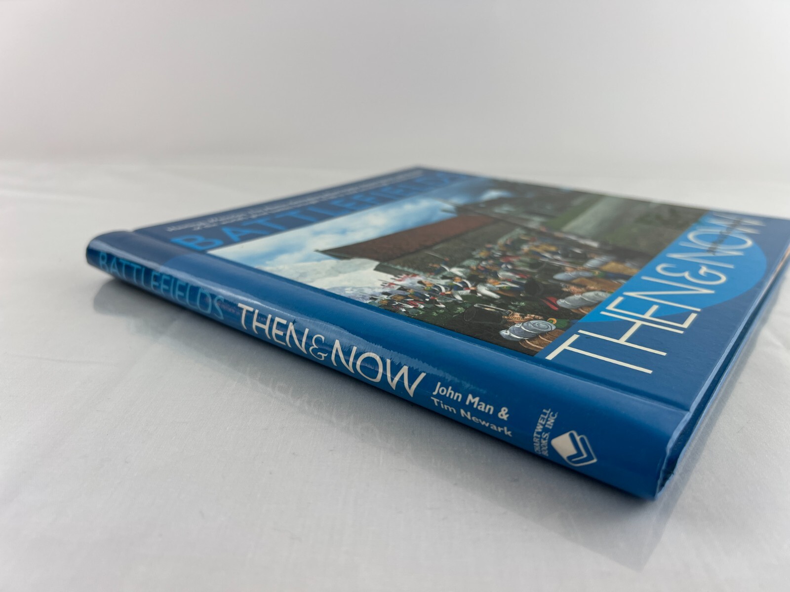 Battlefields Then & Now by John Man & Tim Newark, 2001 Hardcover Spiral