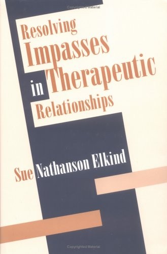 Resolving Impasses in Therapeutic Relationships