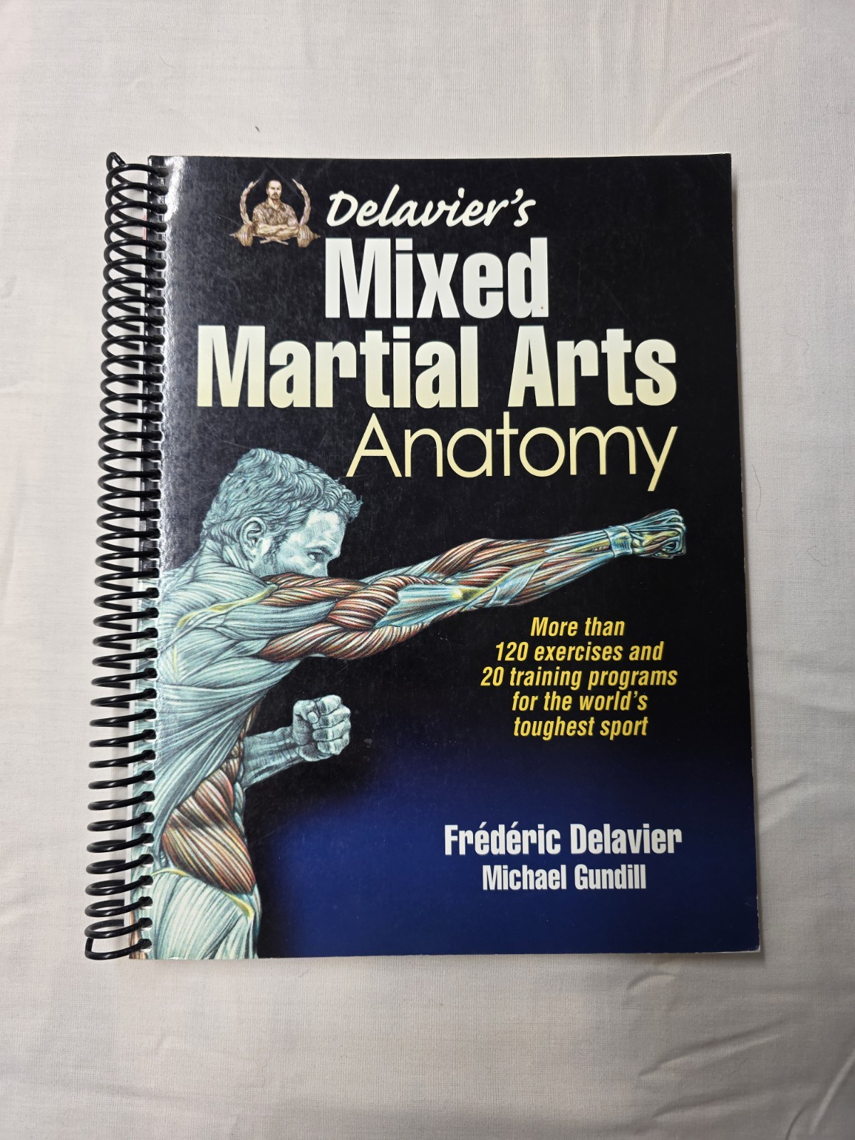 Delavier’s Mixed Martial Arts Anatomy, Michael Gundill