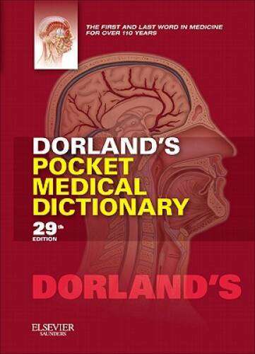 Dorland’s Pocket Medical Dictionary, 29e (Dorland’s Medical Dictionary) – GOOD