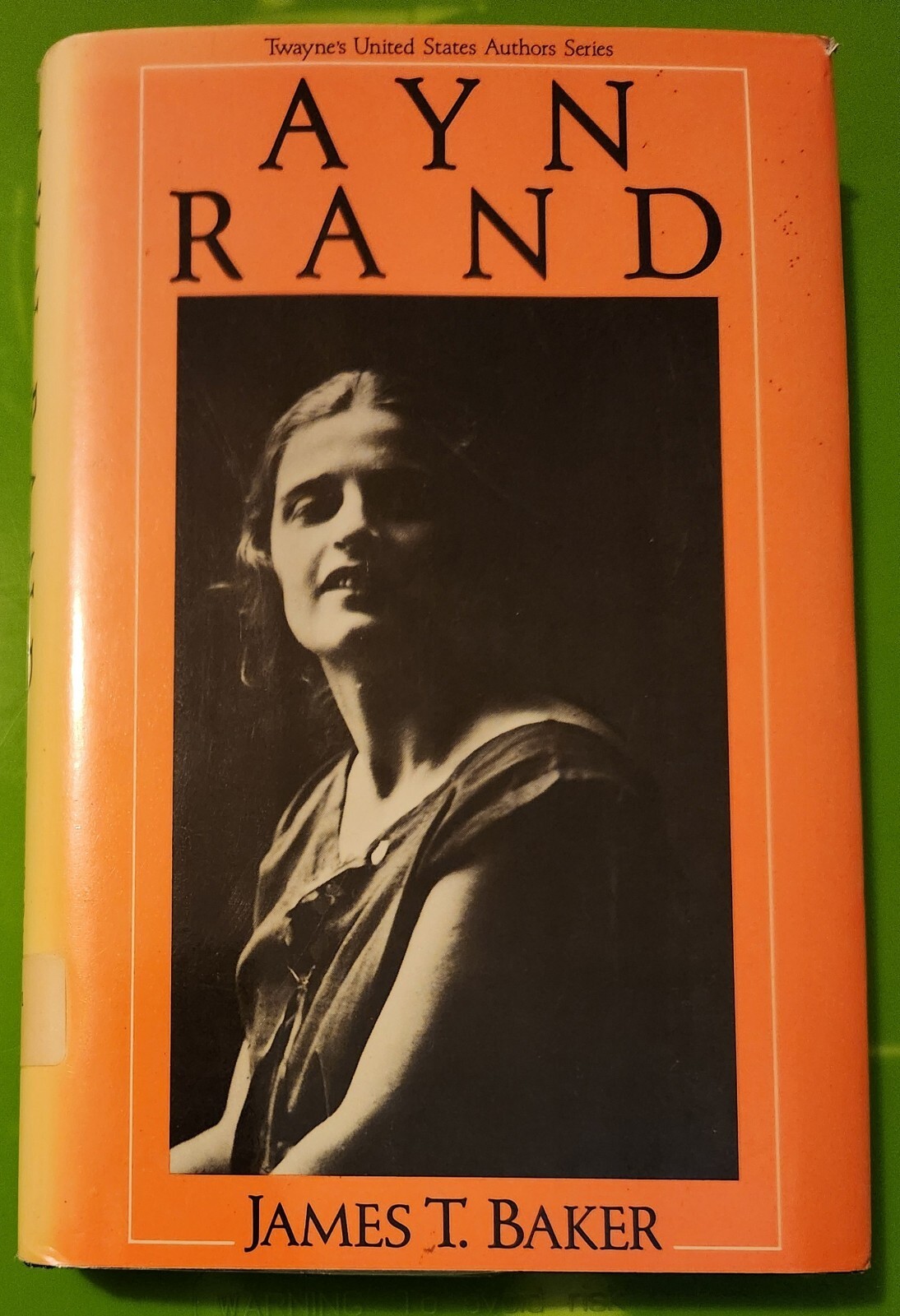 Baker, James T.: Ayn Rand (Twayne’s United States Authors Series) 1st Edition HC