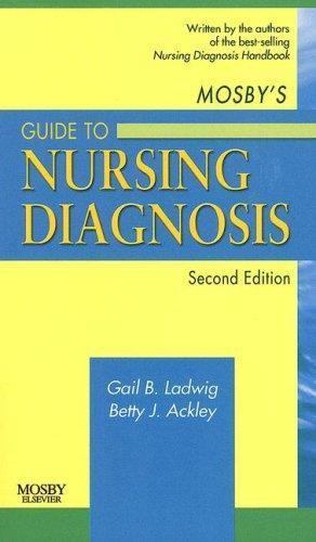 Mosby’s Guide to Nursing Diagnosis by Ackley, Betty J.; Ladwig, Gail B.