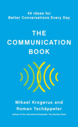 The Communication Book: 44 Ideas for Better Conversations Every Day – VERY GOOD