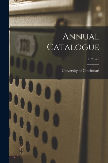 University of Cincin – Annual Catalogue 1921-22 – New paperback or so – X555z