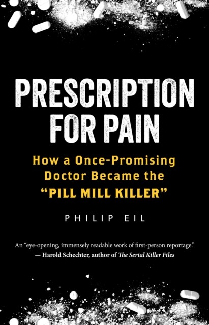Prescription for Pain by Philip Eil HARDBACK 9781586423827