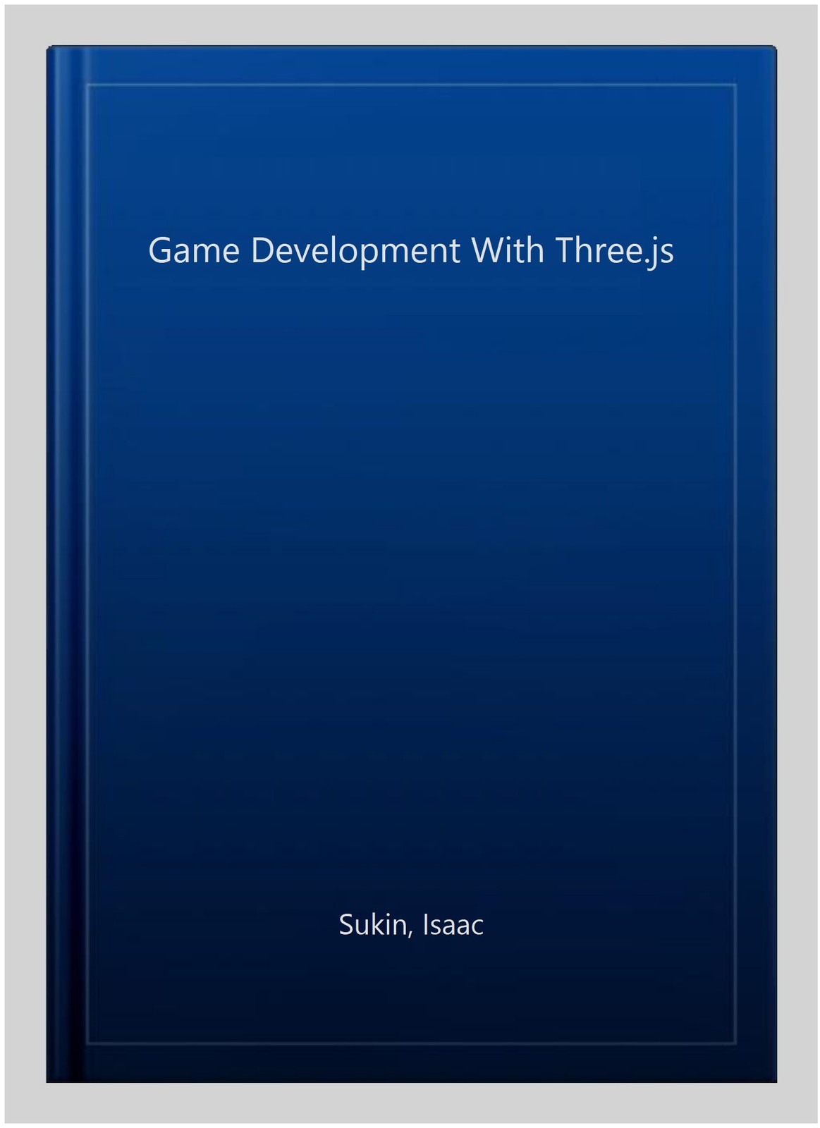 Game Development With Three.js, Paperback by Sukin, Isaac, Like New Used, Fre…