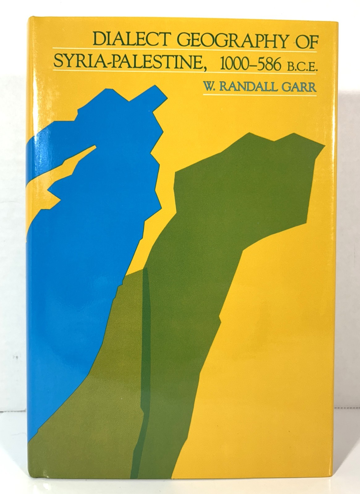 Dialect Geography of Syria-Palestine 1000-596 BCE by W Randall Garr 1985 HB