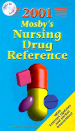 Mosby’s 2001 Nursing Drug Reference by SKIDMORE: New