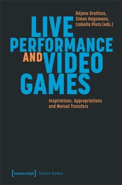 Live Performance And Video Games: Inspirations, Appropriatio…