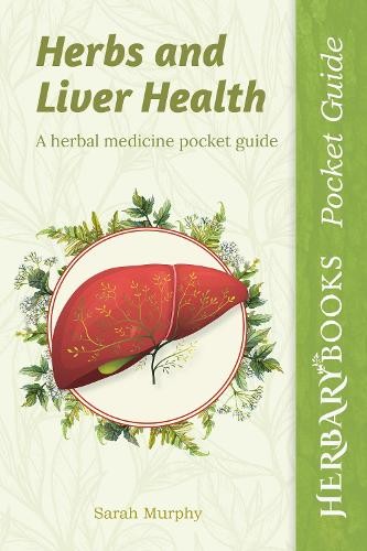 Sarah Murphy Herbs and Liver Health (Paperback) (UK IMPORT)