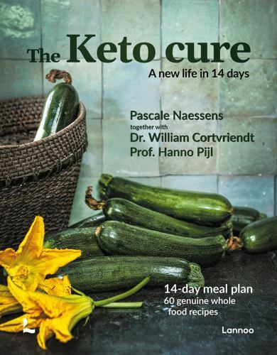 The Keto Cure: A New Life in 14 Days, Naessens, Pascale,Cortvriendt, Dr. William