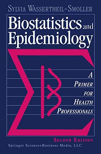 BIOSTATISTICS AND EPIDEMIOLOGY: A PRIMER FOR HEALTH By Sylvia VG