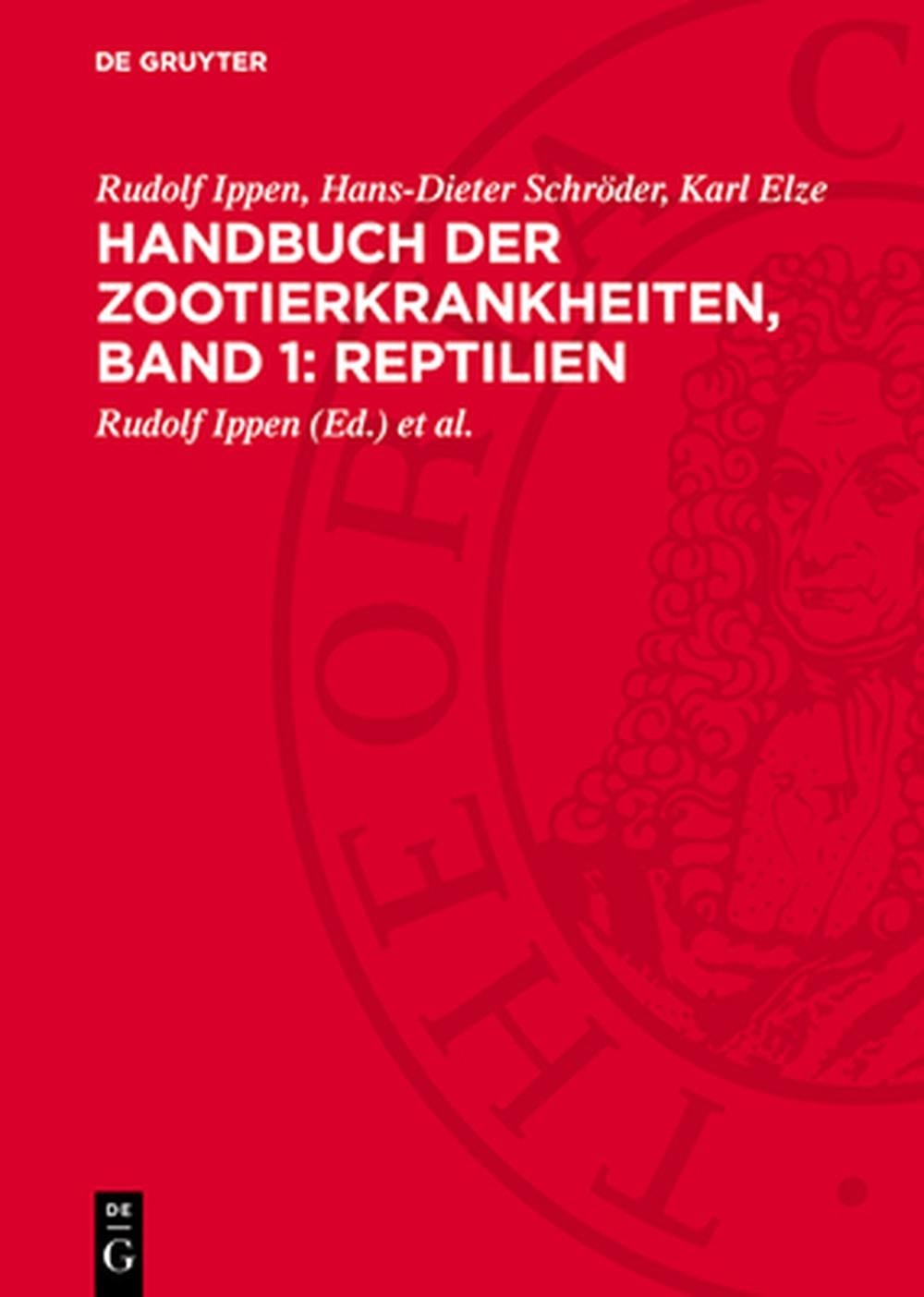 Handbuch Der Zootierkrankheiten, Band 1: Reptilien by Rudolf Ippen (German) Hard