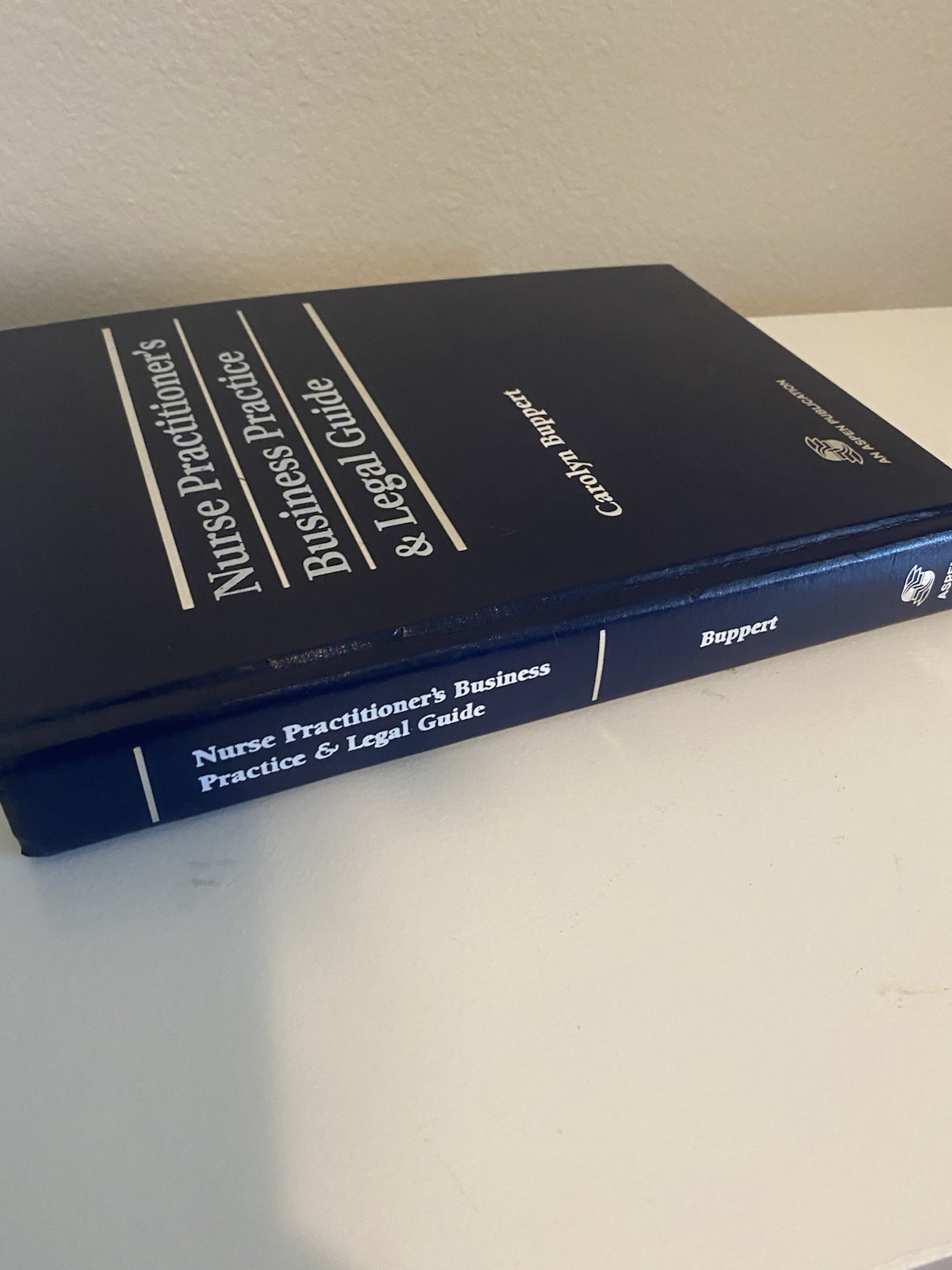 Nurse Practitioner’s Business Practice Legal Guide Carolyn Buppert Hardcover