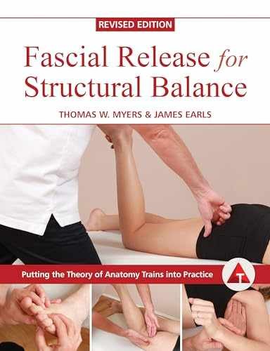 Fascial Release for Structural – Paperback, by Myers Thomas; Earls – Very Good