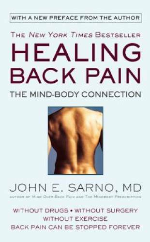 Healing Back Pain: The Mind-Body Connection – Mass Market Paperback – GOOD