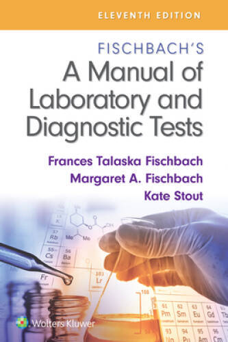 Fischbachs A Manual of Laboratory and Diagnostic Tests – Paperback – GOOD