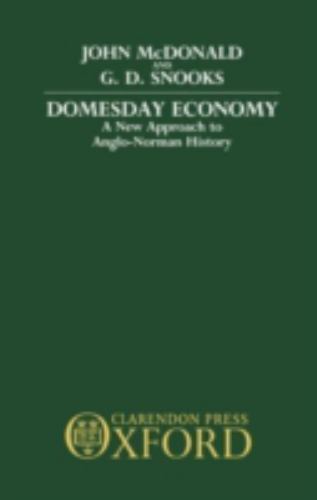 Domesday Economy: A New Approach to Anglo-Norman History by McDonald, John, Sno