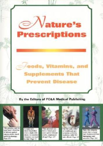 Nature’s Prescription: Foods, Vitamins, and Supplements That Prevent – GOOD