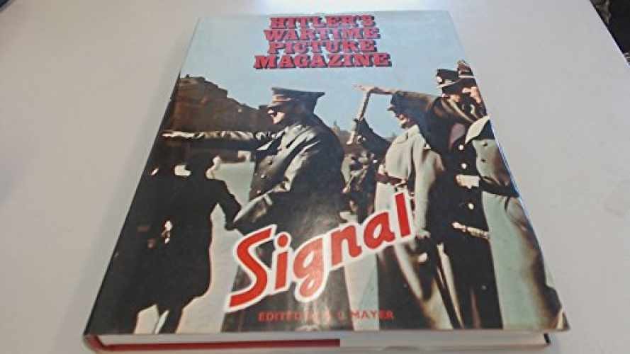 Signal. Hitlers wartime picture – Hardcover, by [SIGNAL]. MAYER S.L. – Very Good