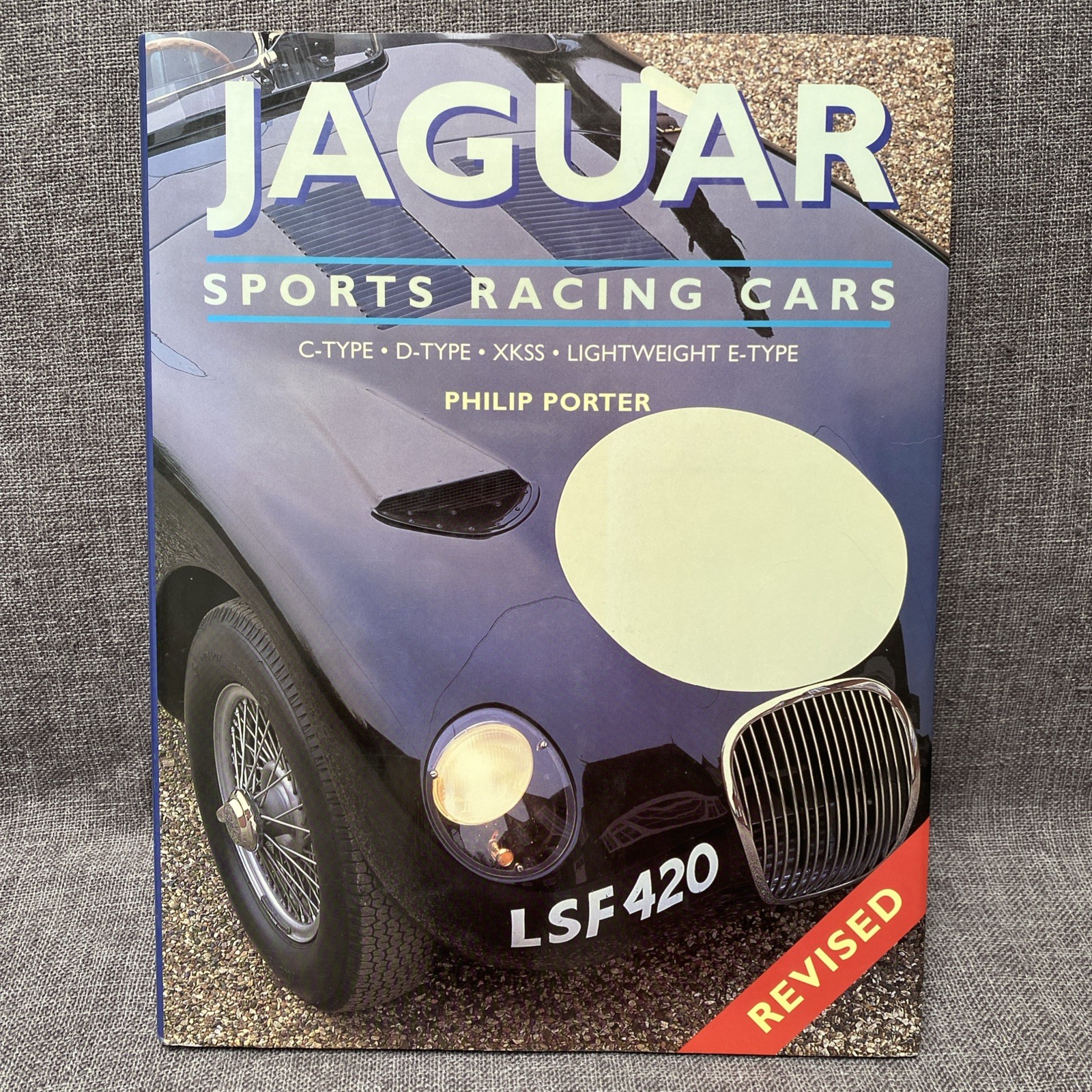Jaguar Sports Racing Cars: C-Type, D-Type, XKSS, Lightweight E-Type Porter Book