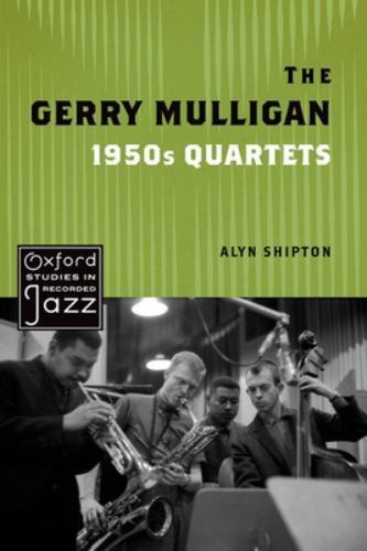 Gerry Mulligan 1950s Quartets, Paperback by Shipton, Alyn, Like New Used, Fre…