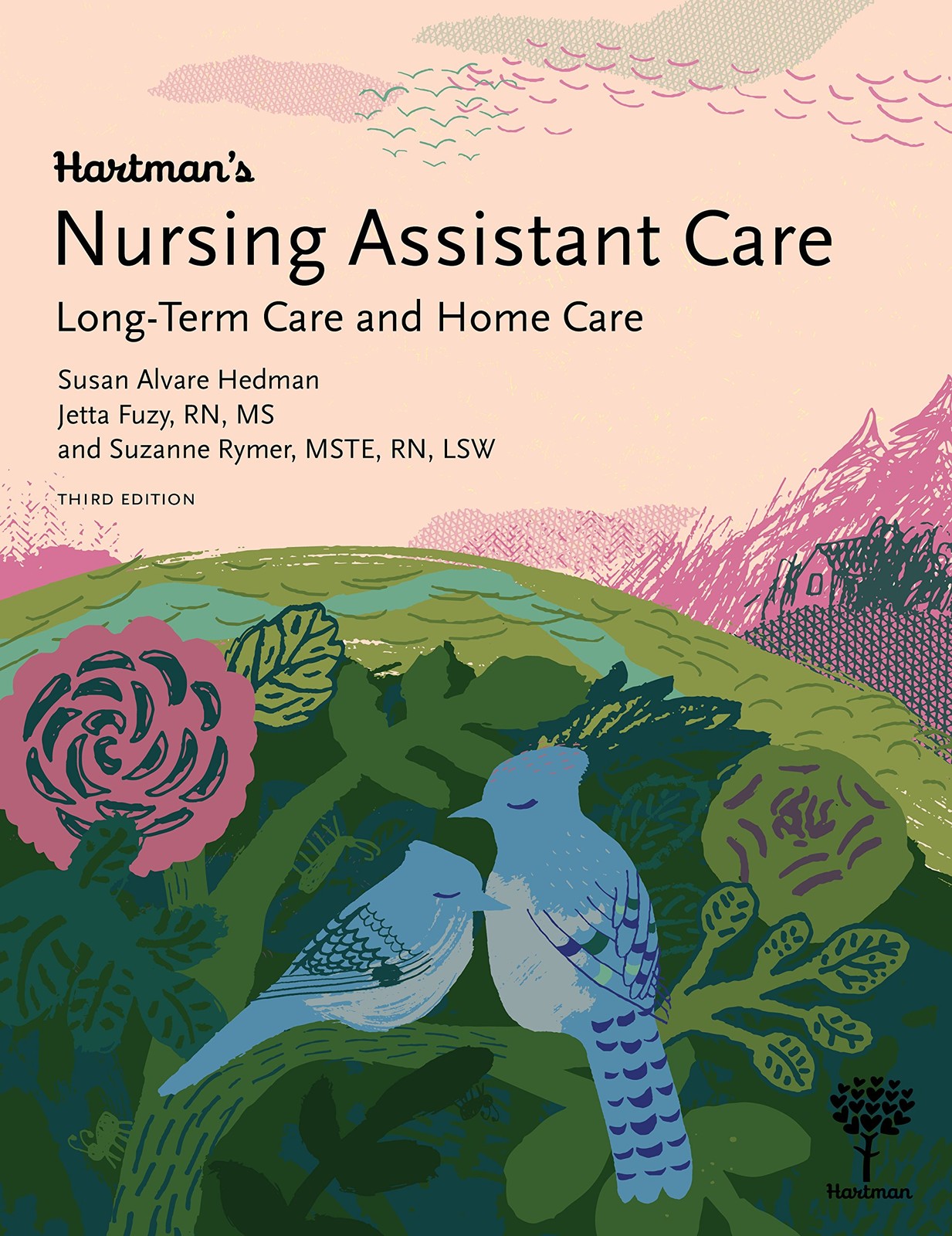 Hartman’s Nursing Assistant Care: Long-Term Care and Home Health, 3e