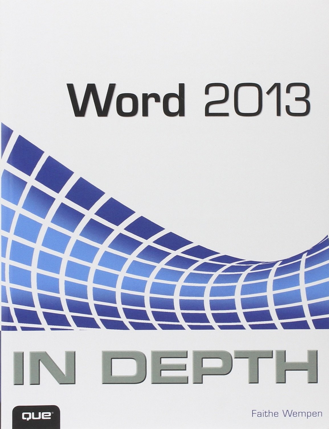 Word 2013 in Depth Wempen, Faithe paperback Very Good