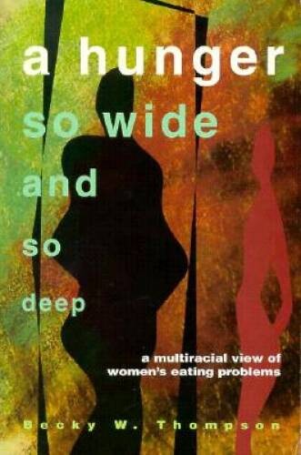 A Hunger So Wide And So Deep: A Multiracial View of Women’s Eating P – GOOD