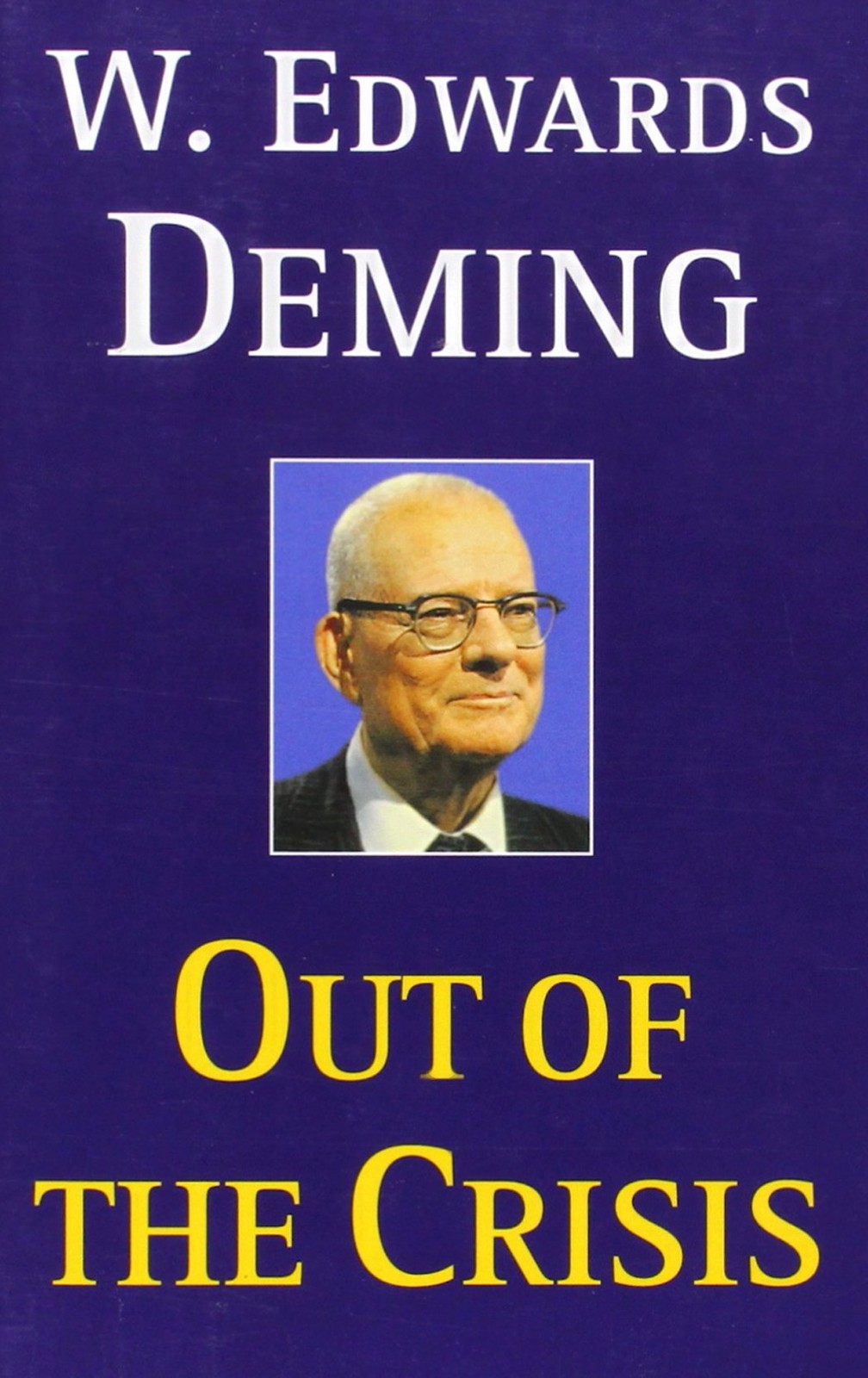 Out of the Crisis by Deming