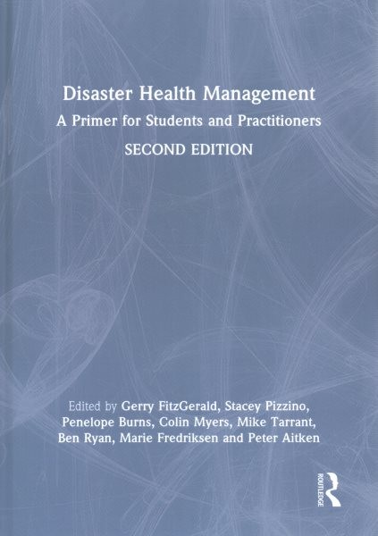 Disaster Health Management : A Primer for Students and Practitioners, Hardcov…