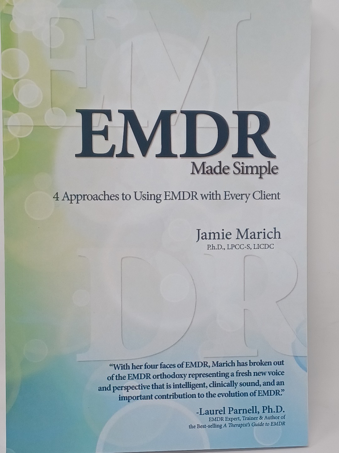 EMDR Made Simple: 4 Approaches to Using EMDR with Every Client