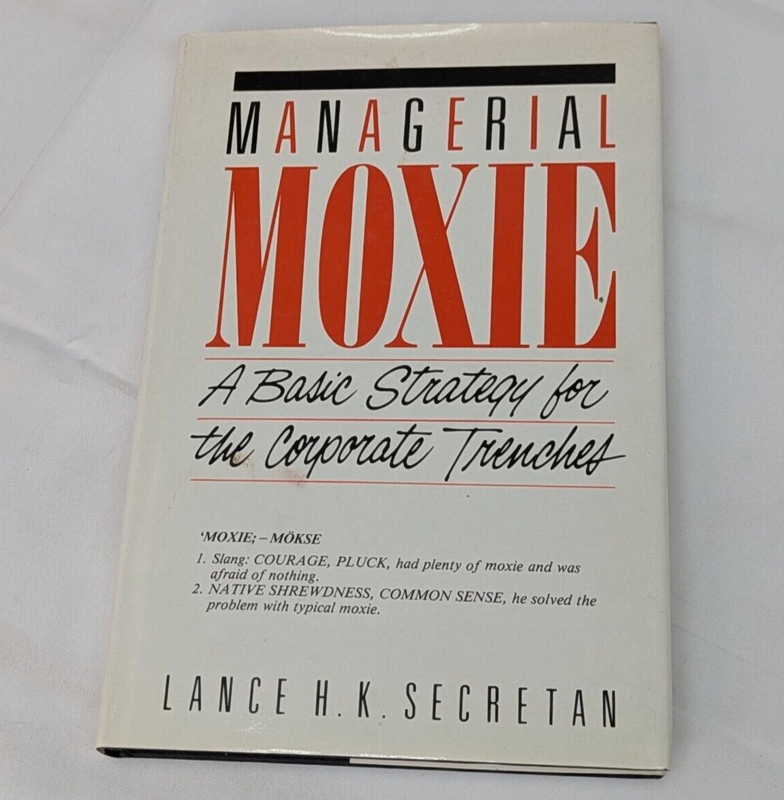 Managerial Moxie By Lance H. K. Secretan 1986 Hardcover Book Kogan Page Hardback