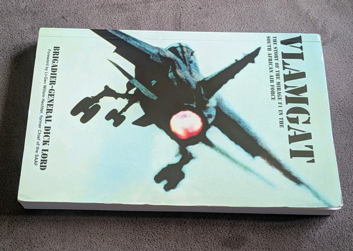 Vlamgat The Story Of The Mirage F1 In The South African Air Force Book