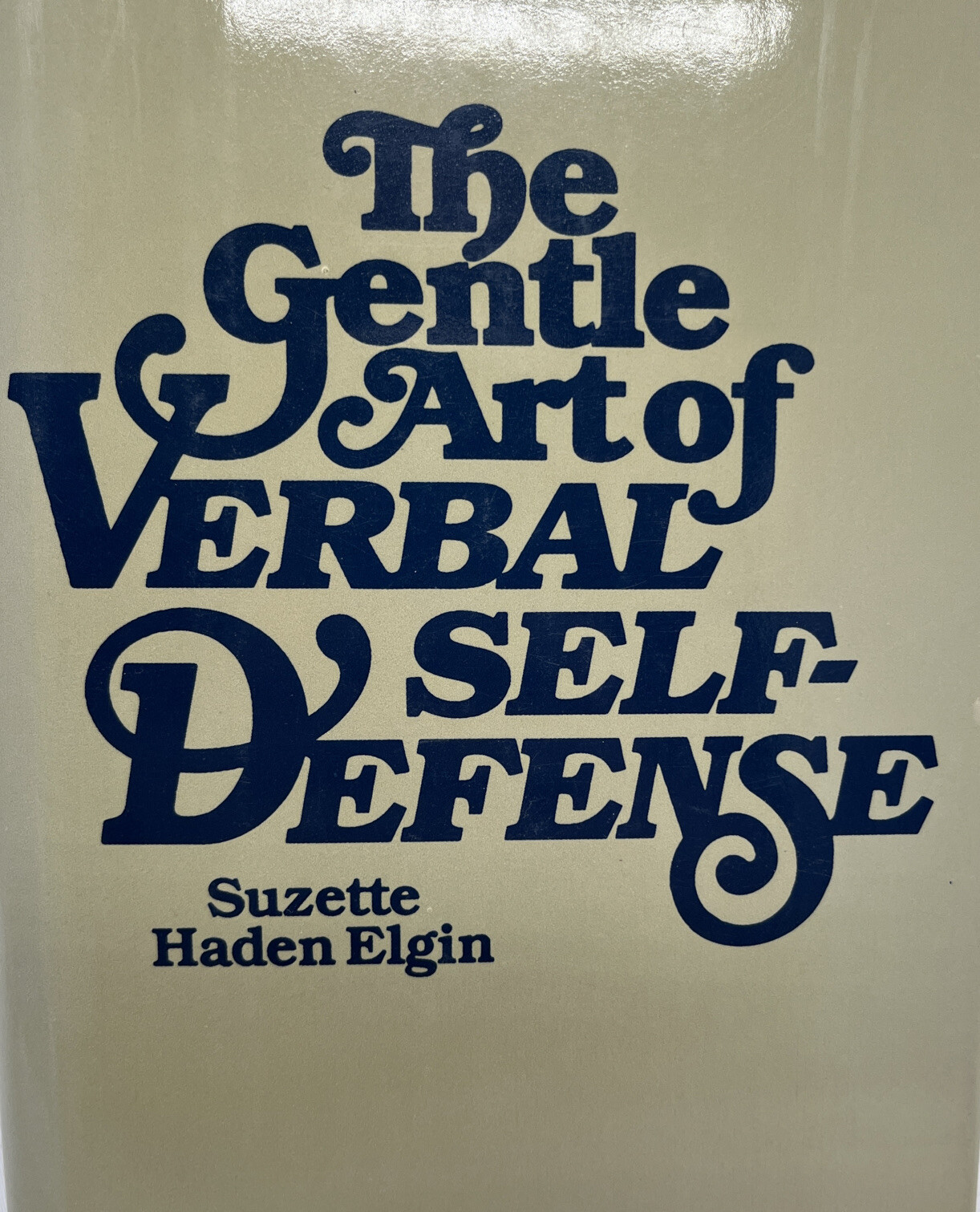The Gentle Art of Verbal Self-Defense Hardcover Suzette Haden Elgin 1980 VG HB