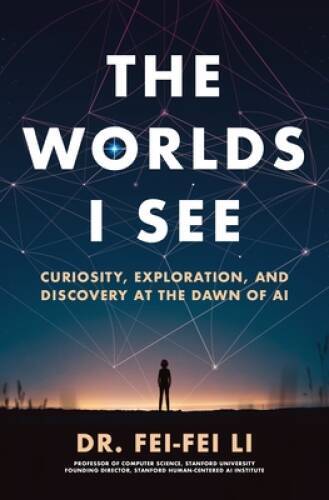 The Worlds I See: Curiosity, Exploration, and Discovery at th – VERY GOOD
