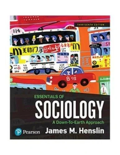 Essentials of Sociology: A Down-to-Earth-[PB] by Henslin James M. -9780134736587