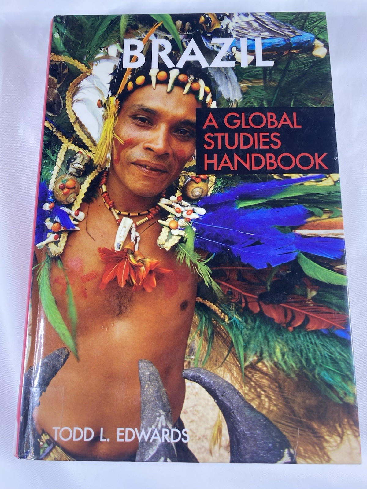 Brazil A Global Studies Handbook Hardcover Todd L. Edwards Ex Library