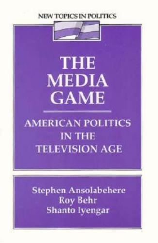 The Media Game: American Politics in the- Ansolabehere, 9780023599651, paperback