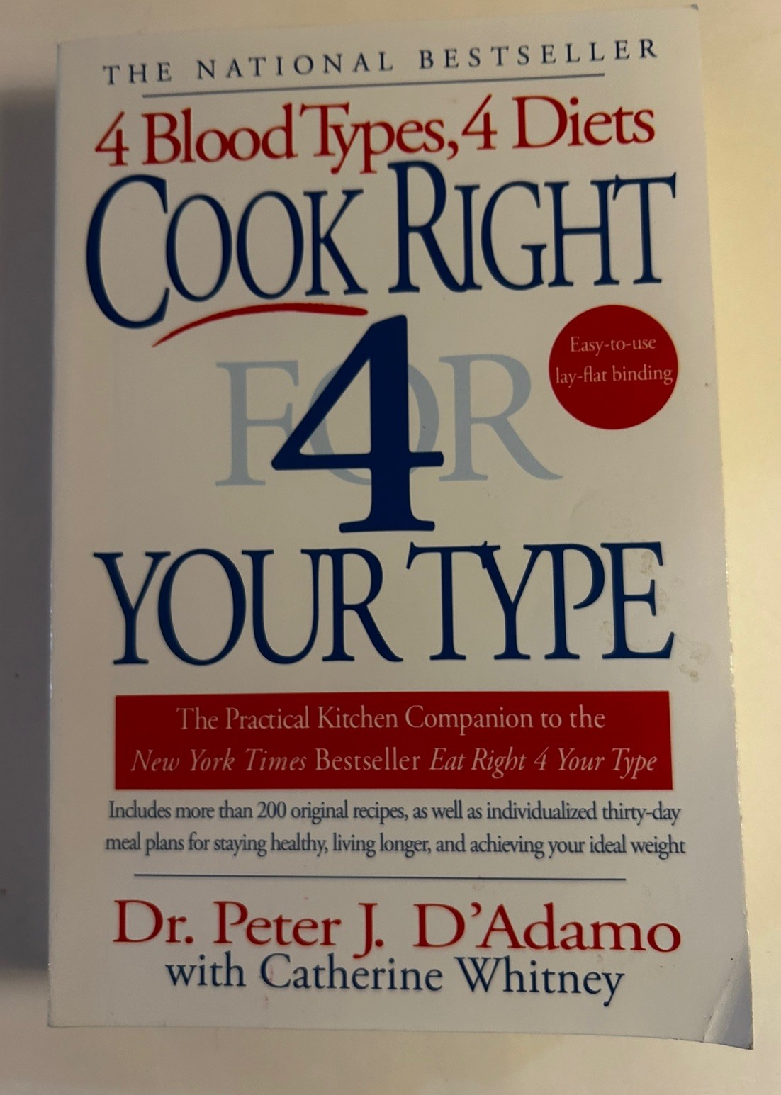 Cook Right 4 Your Type the Practical Kitchen Companion More Than 200 Recipes PB