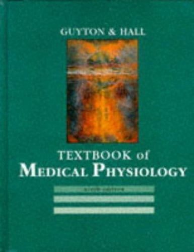 Textbook of Medical Physiology by Guyton, Arthur C.; Hall, John E.