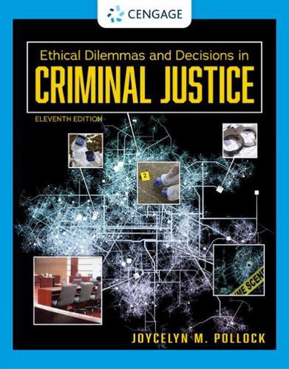 Ethical Dilemmas and Decisions in Criminal Justice 11th Edition by Joycelyn Poll