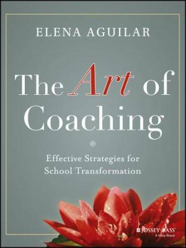The Art of Coaching: Effective Strategies for School Transformation – GOOD