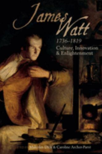 James Watt (1736-1819) : Culture, Innovation, and Enlightenment, Paperback by…